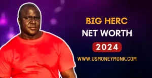 Big Herc Net Worth 2024